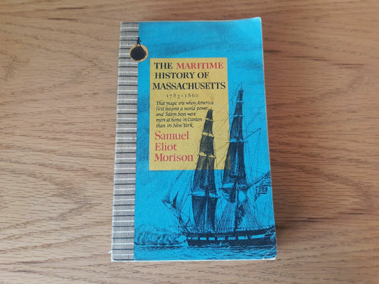 1961 The Maritime History Of Massachusetts 1783-1860 Samuel Eliot Morison Sentry