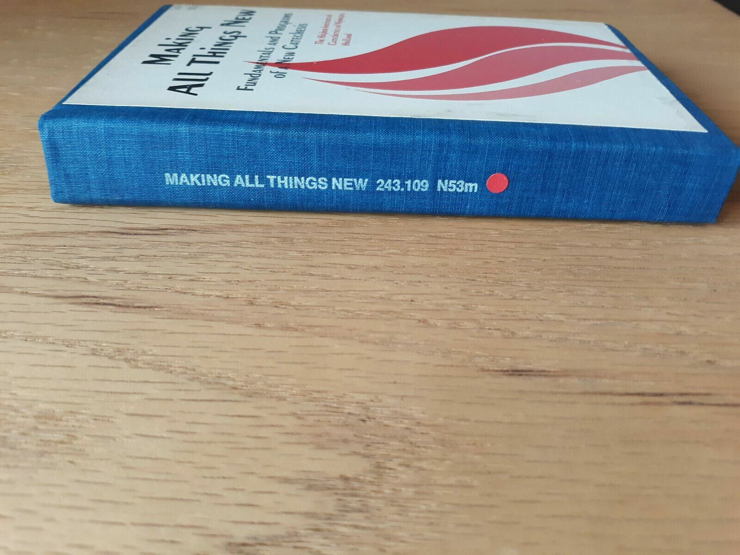 Making All Things New: Fundamentals and Programs of a New Catechesis 1968