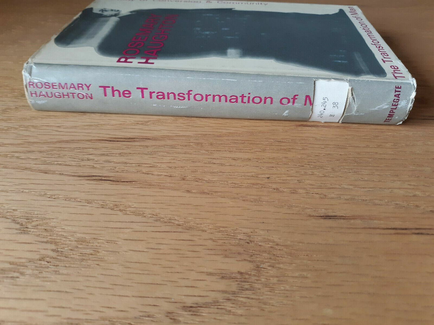 The Transformation of Man by Haughton, Rosemary 1967 1st Edition HC/DJ