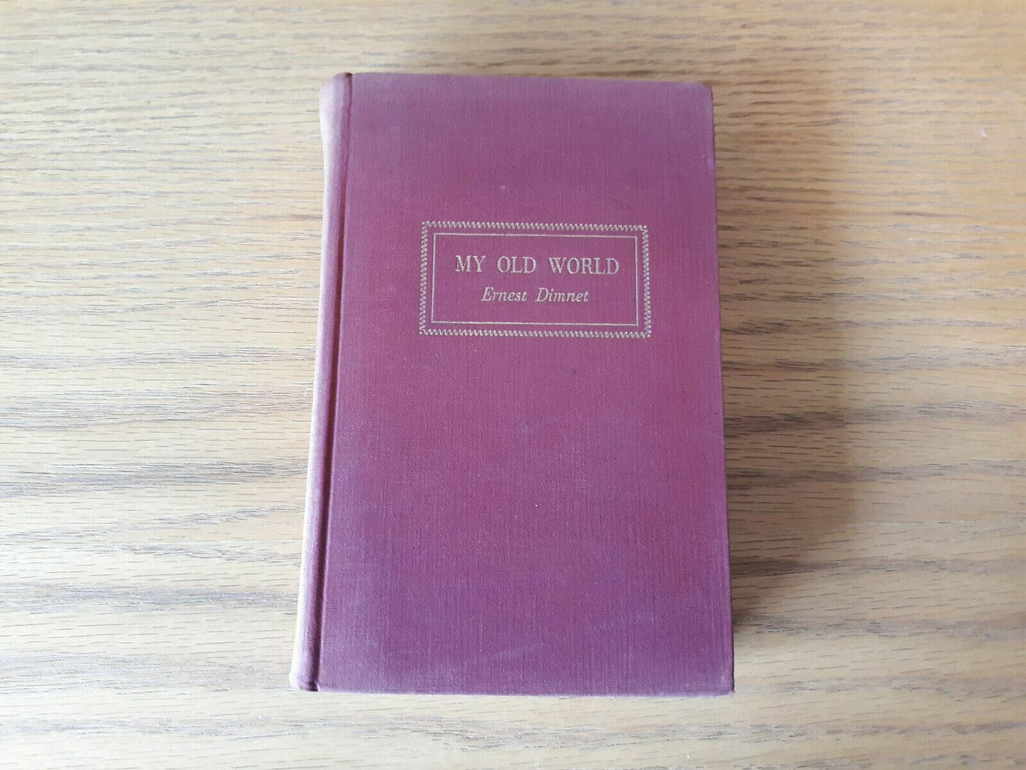 My Old World by Ernest Dimnet 1935 1st edition Biography Hardcover