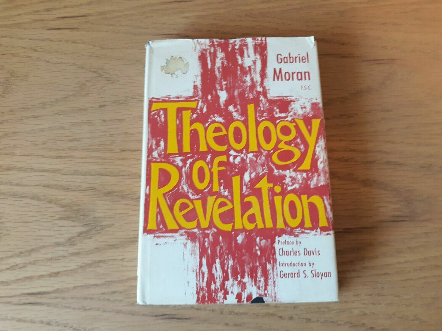 THEOLOGY OF REVELATION By Gabriel Moran, F.S.C - 1966, Catholic HC/DJ