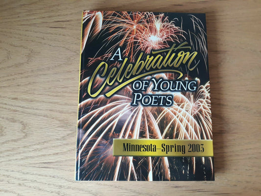 A Celebration of Young Poets, Minnesota---Spring 2003 HC