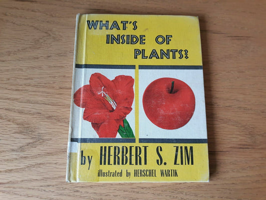 What's Inside of Plants? - Herbert S. Zim (1952, Hardcover)