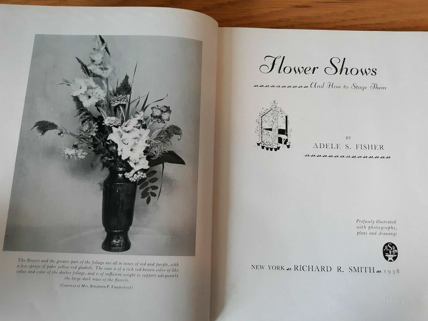 FLOWER SHOWS AND HOW TO STAGE THEM by Adele S Fisher 1938