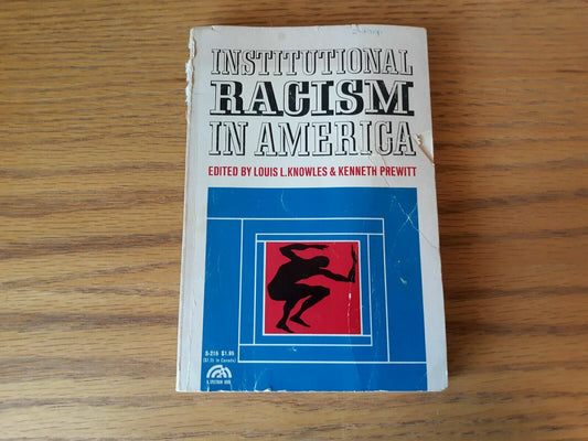 1969 Institutional Racism in America Edited by Knowles and Prewitt