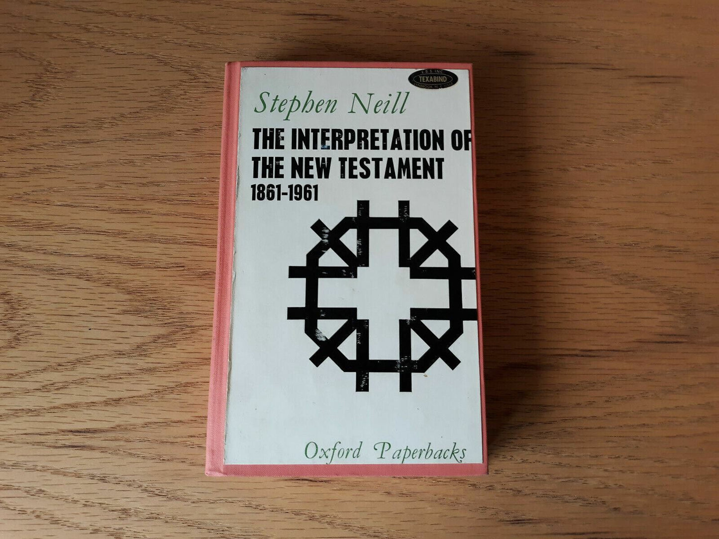 The Interpretation of the New Testament Firth Lectures 1962 Stephen Neill 1966