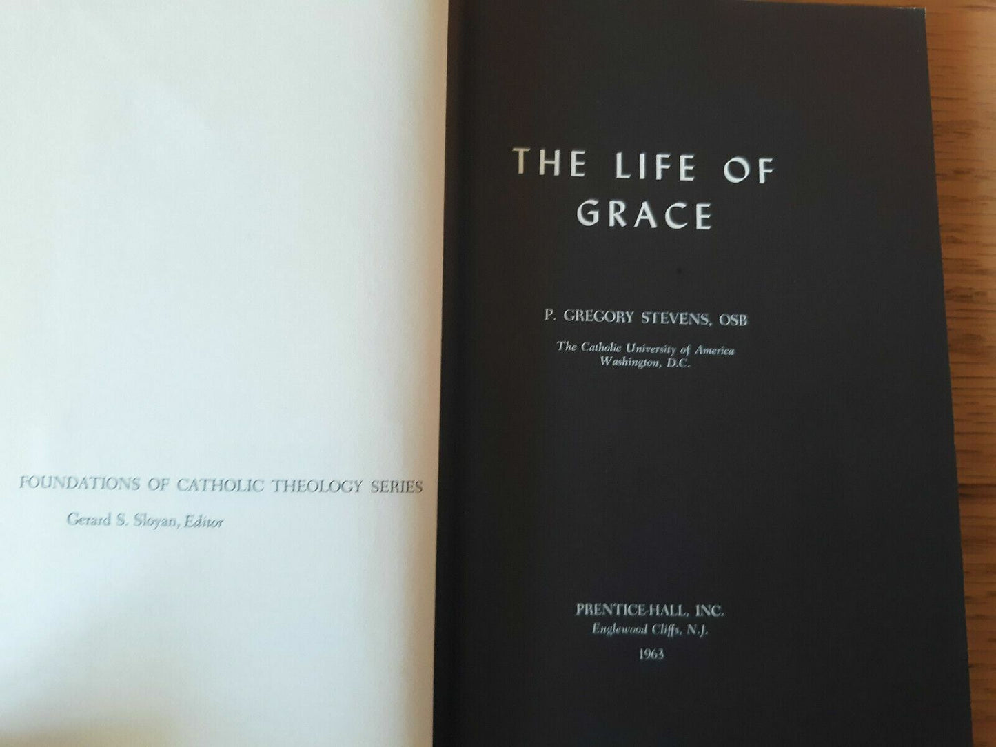 The Life Of Grace by P. Gregory Stevens 1963