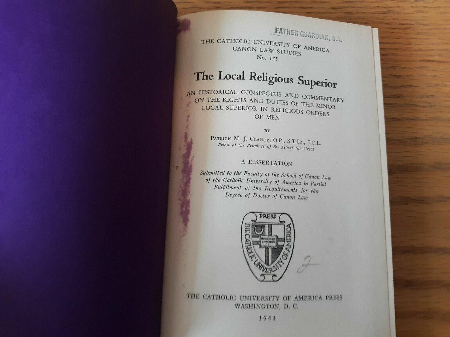 THE LOCAL RELIGIOUS SUPERIOR An Historical Conspectus 1943 Patrick M.J. Clancy