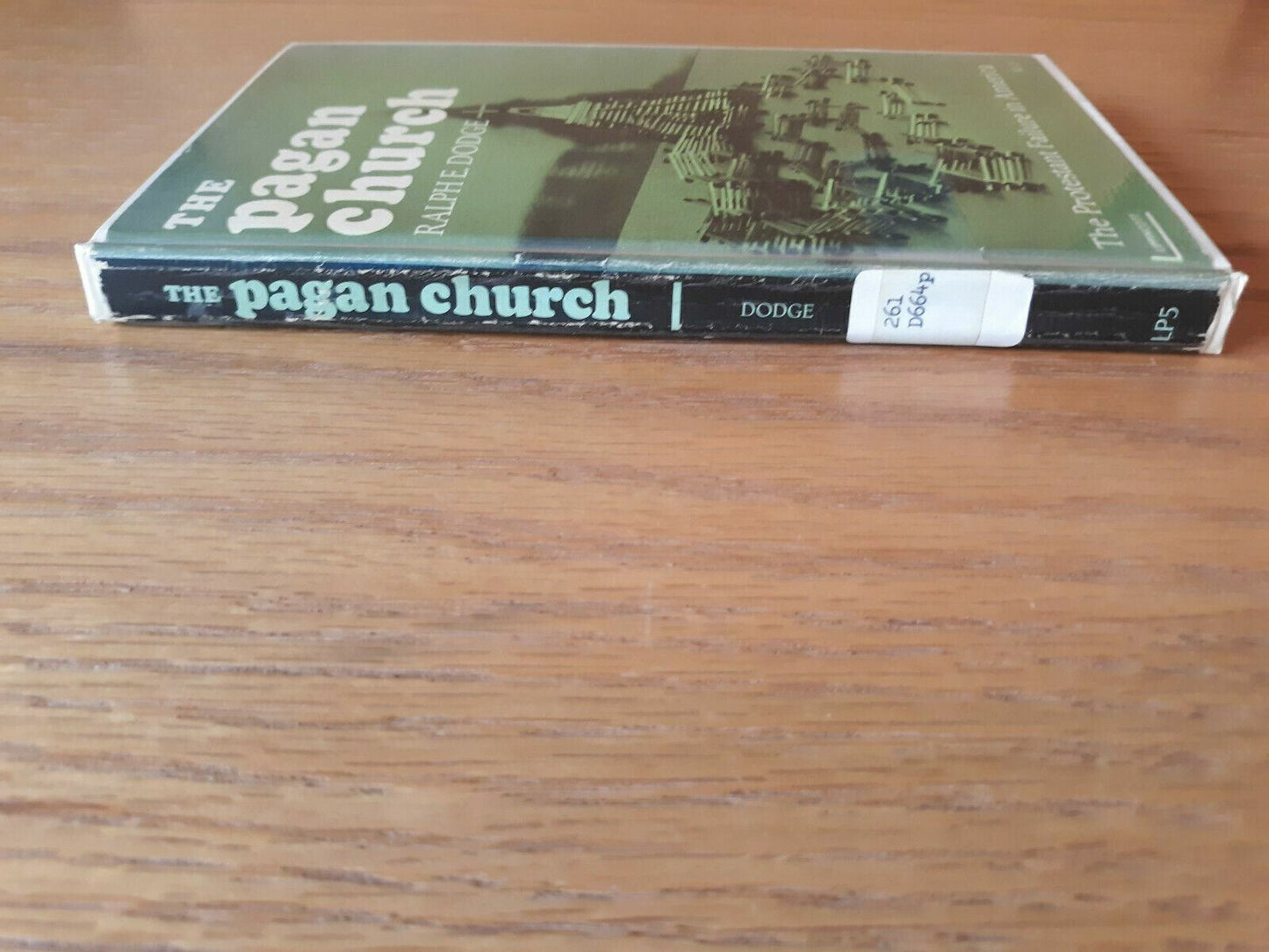 The Pagan Church; the Protestant Failure in America 1968 Ralph Dodge