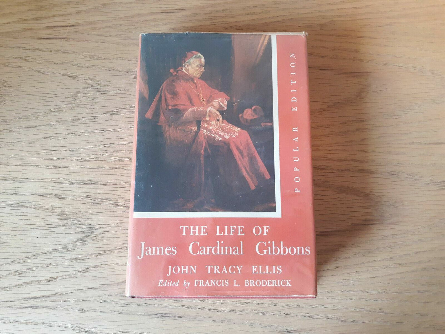 The Life of James Cardinal Gibbons ~ John Tracy Ellis ~ 1963 Hardcover