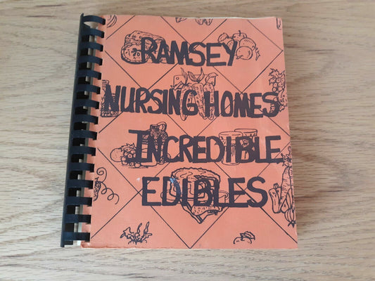 1982 Ramsey Nursing Homes Incredible Edibles St Paul MN Cookbook