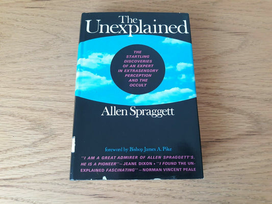 The Unexplained (Allen Spraggett - 1967) HC/DJ