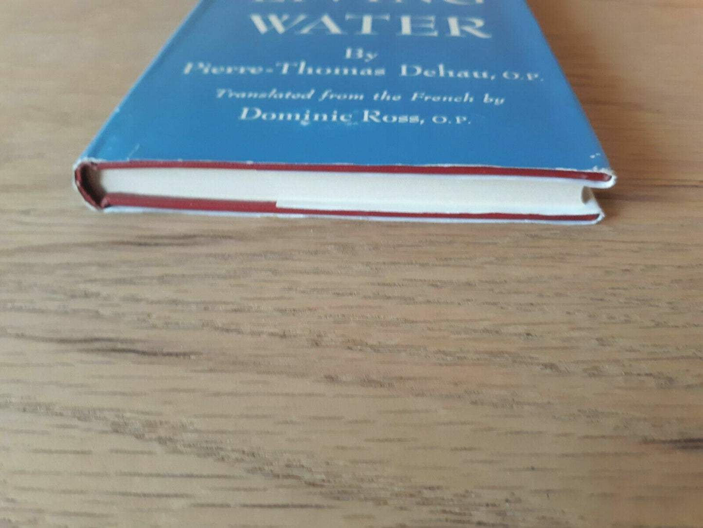 The Living Water Pierre-Thomas Dehau 1957 Newman Press HC/DJ