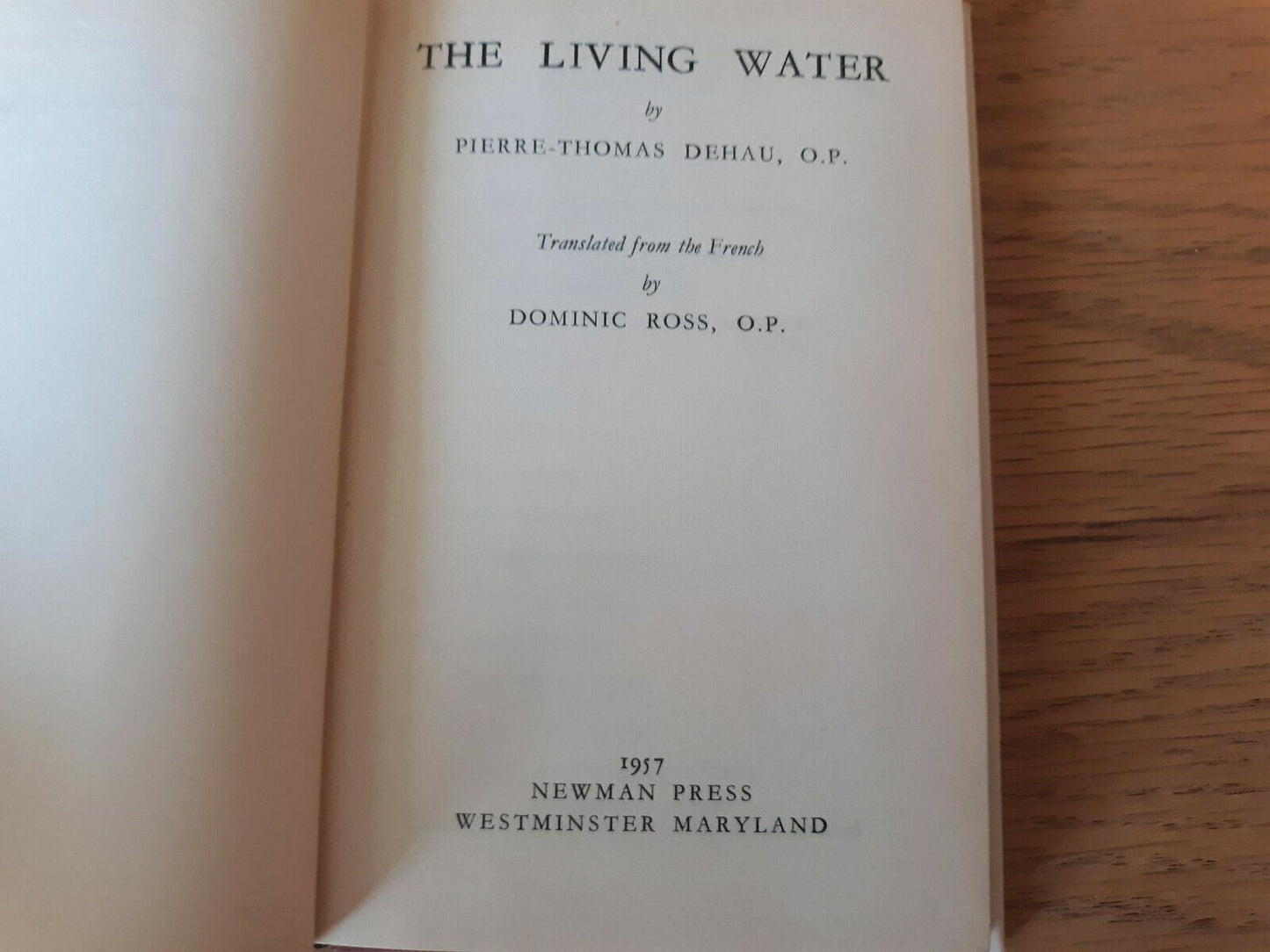 The Living Water Pierre-Thomas Dehau 1957 Newman Press HC/DJ