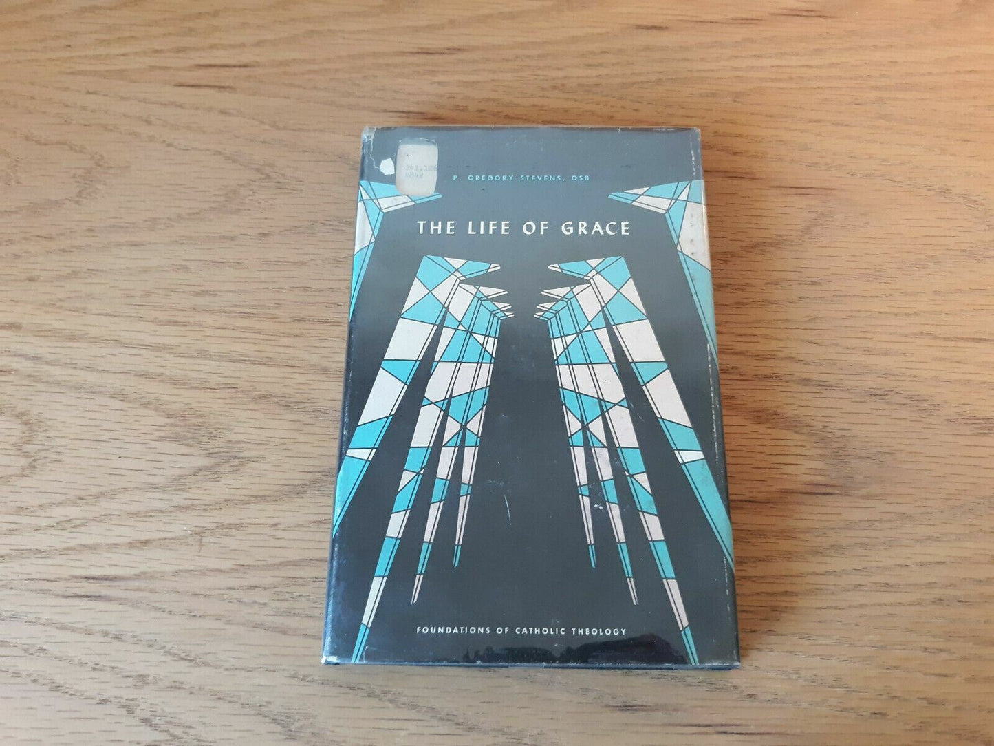 The Life Of Grace by P. Gregory Stevens 1963 HC/DJ