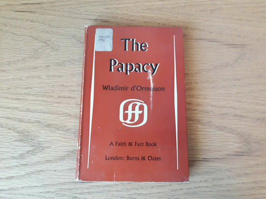 The papacy, by D'Ormesson, Wladimir 1959 Hardcover