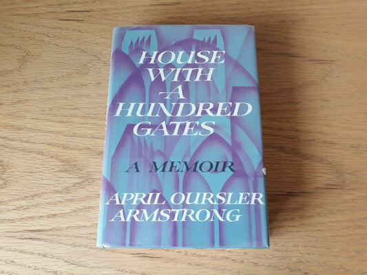 1965 House With A Hundred Gates Hardcover Book By April Armstrong 1st Edition