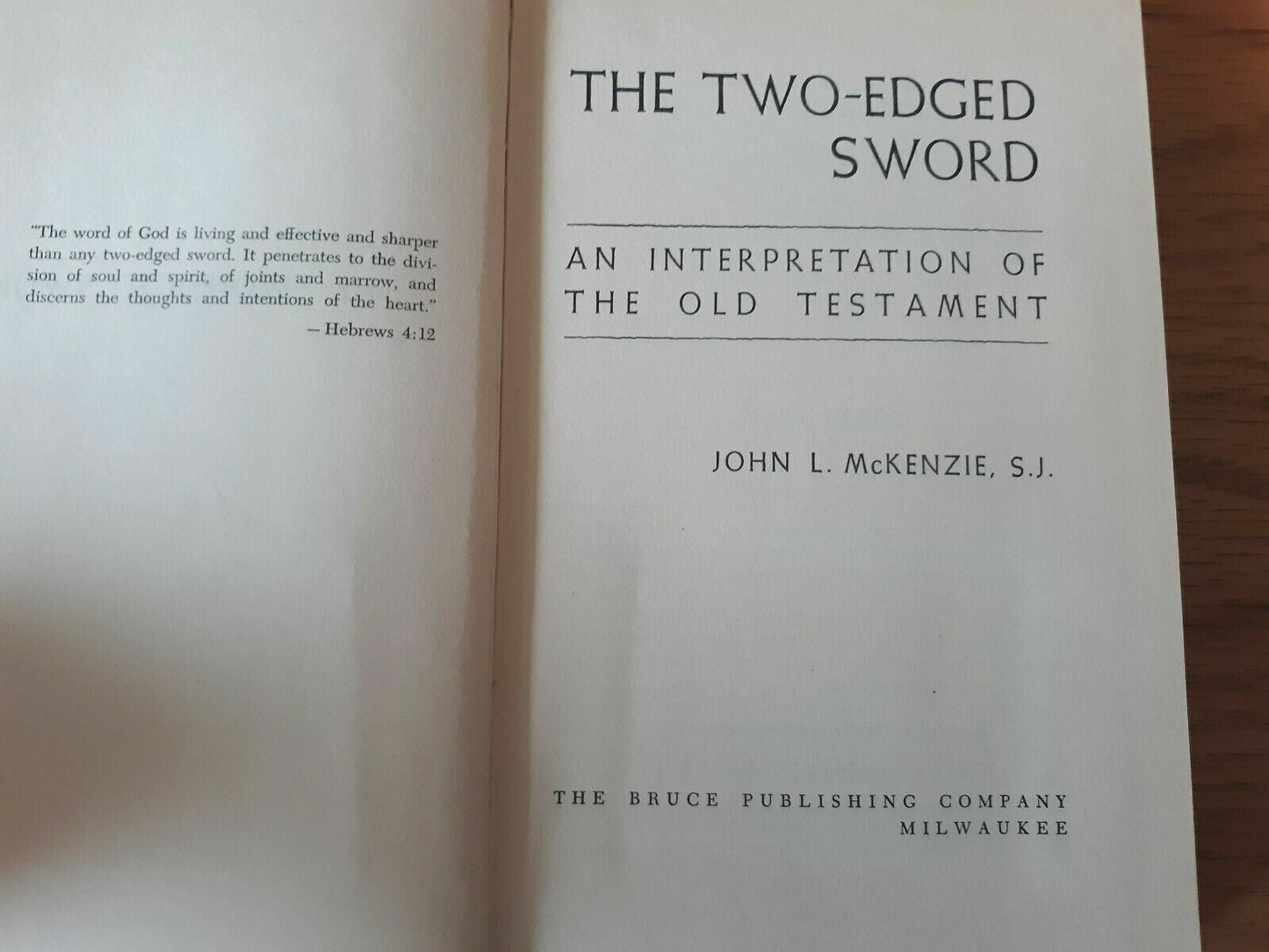 THE TWO EDGED SWORD An Interpretation of the Old Testament, John L McKenzie 1956