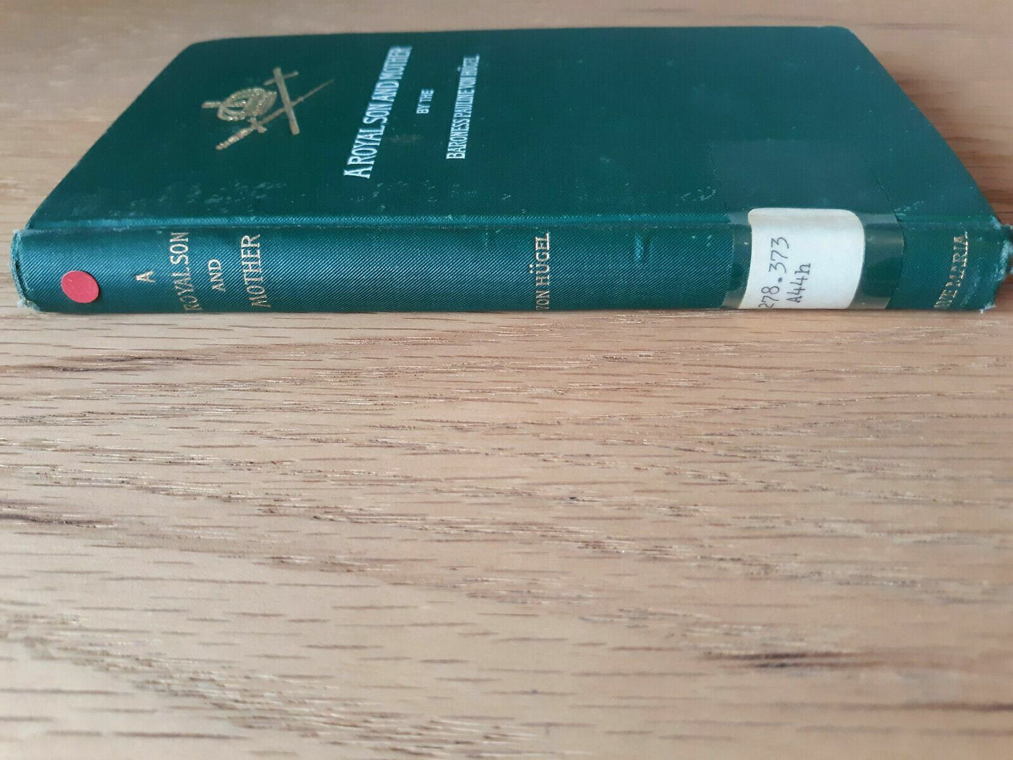 A Royal Son and Mother by Baroness Pauline Von Hugel 1902