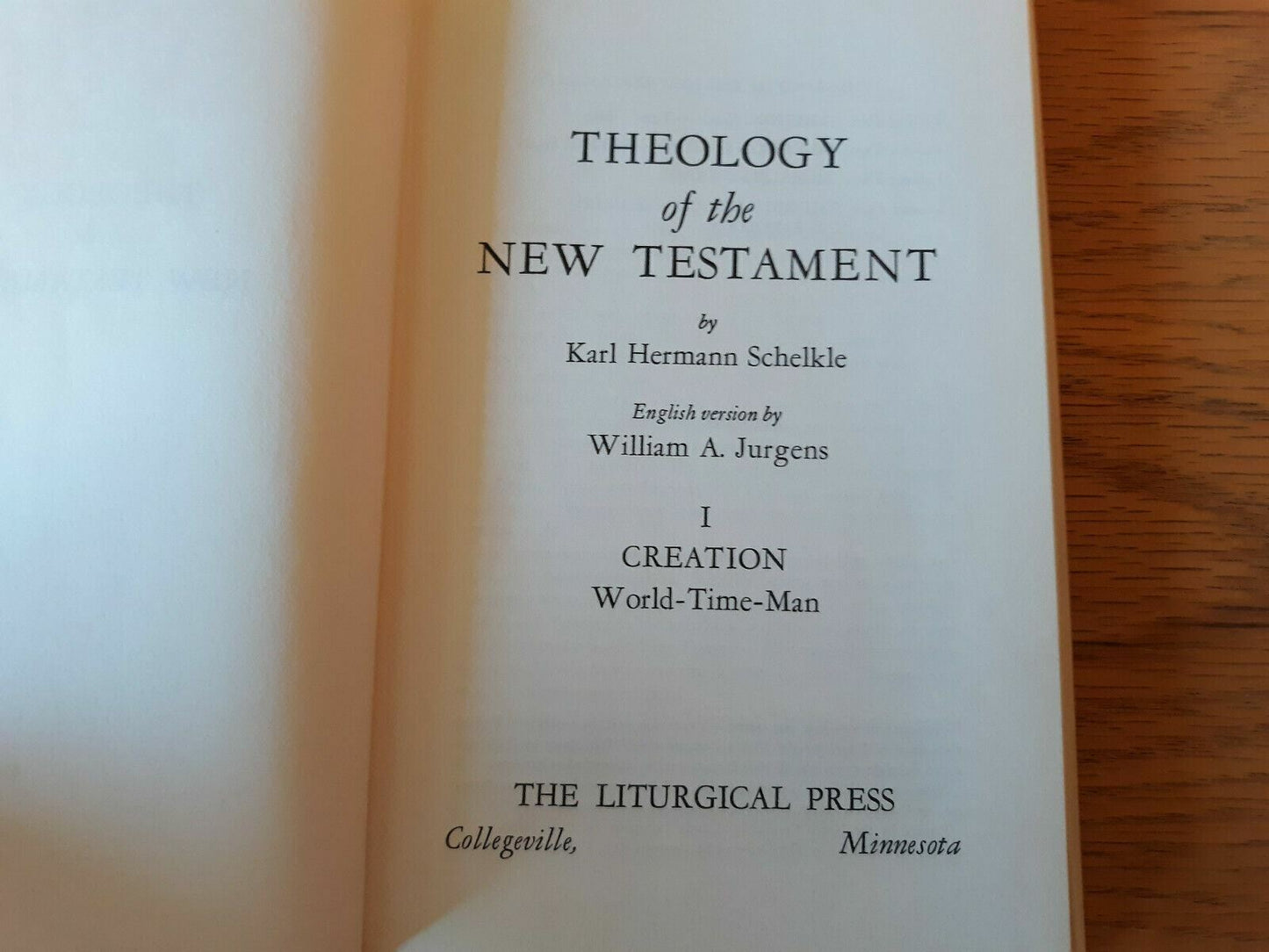 Theology of the New Testament, Vol. 1, Creation by Schelkle, Karl Hermann 1971