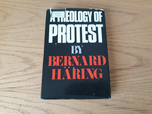 A Theology of Protest by Bernard Haring 1970 First Edition First Printing