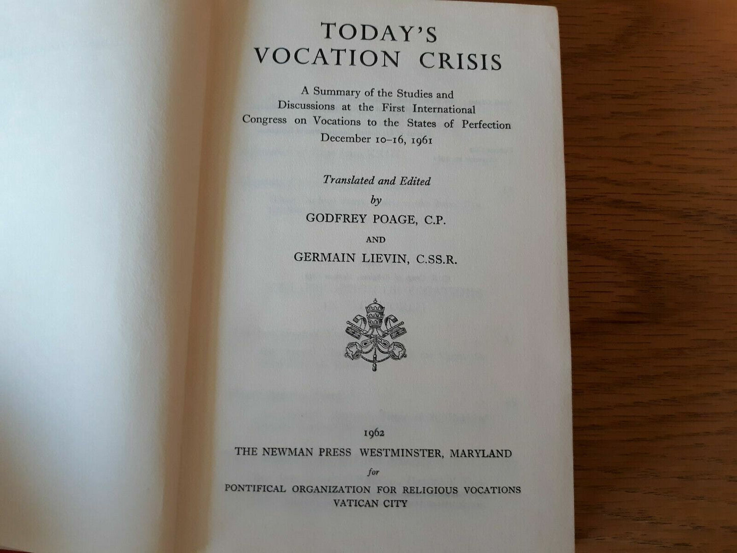 Today's Vocation Crisis Poage, Godfrey [Translator] 1962 HC/DJ