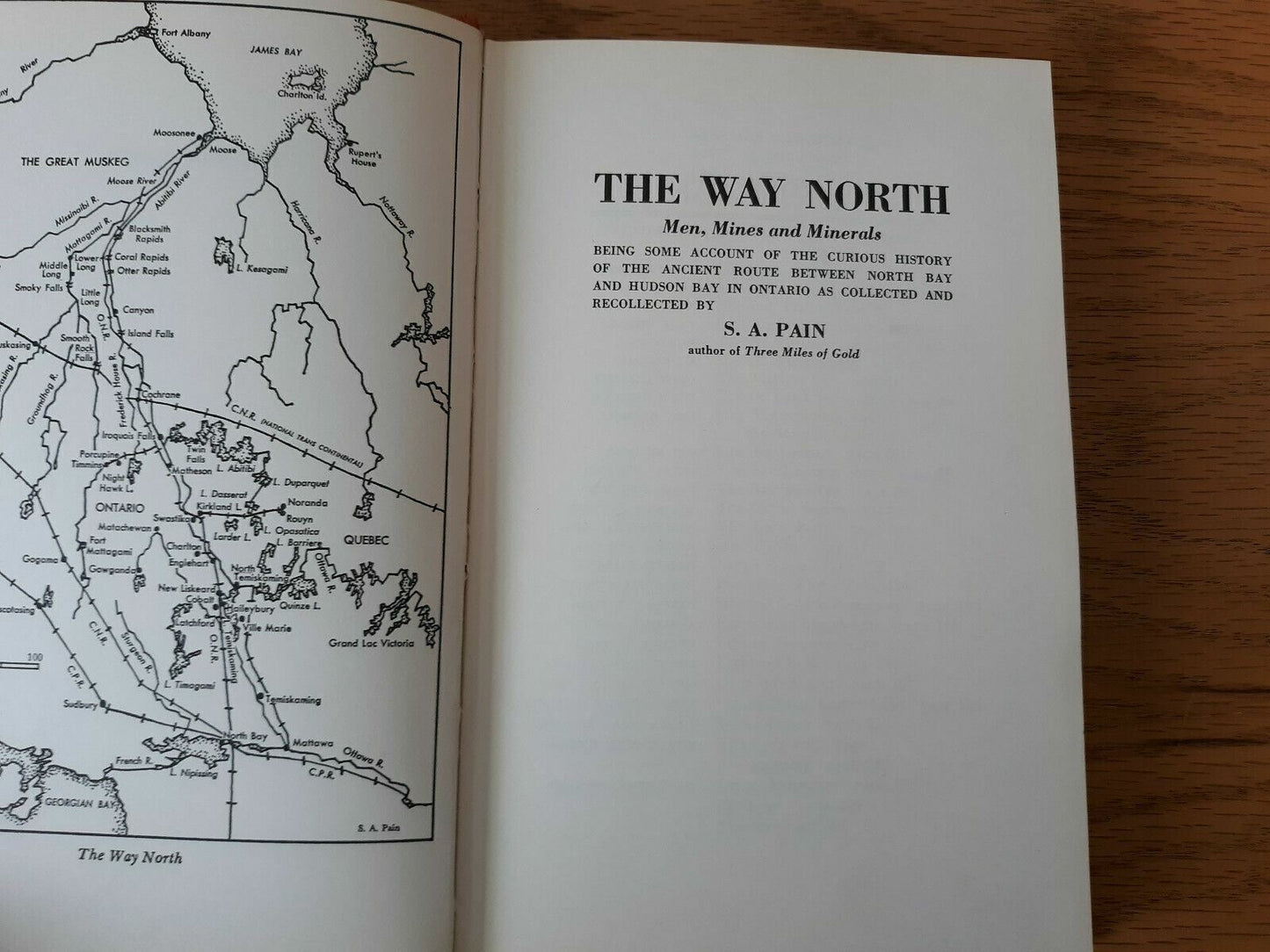 The Way North by S.A. Pain Mining Logging Farming in CANADA James Bay to Arctic