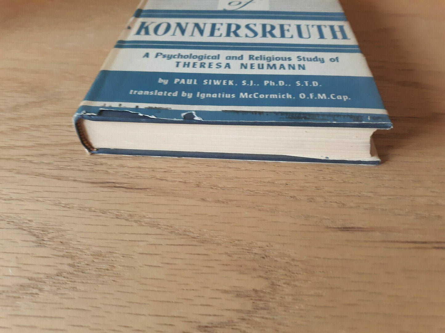 The Riddle of Konnersreuth A Psychological and Religious Study HC/DJ Paul Siwek