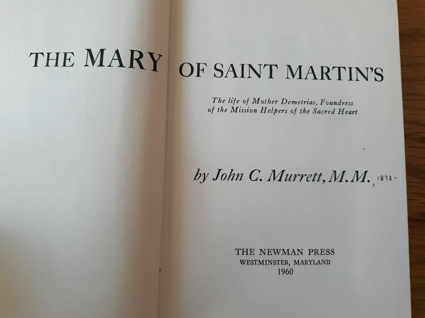 The Mary of Saint Martin's The Life of Mother Demetrias 1960 John C. Murrett