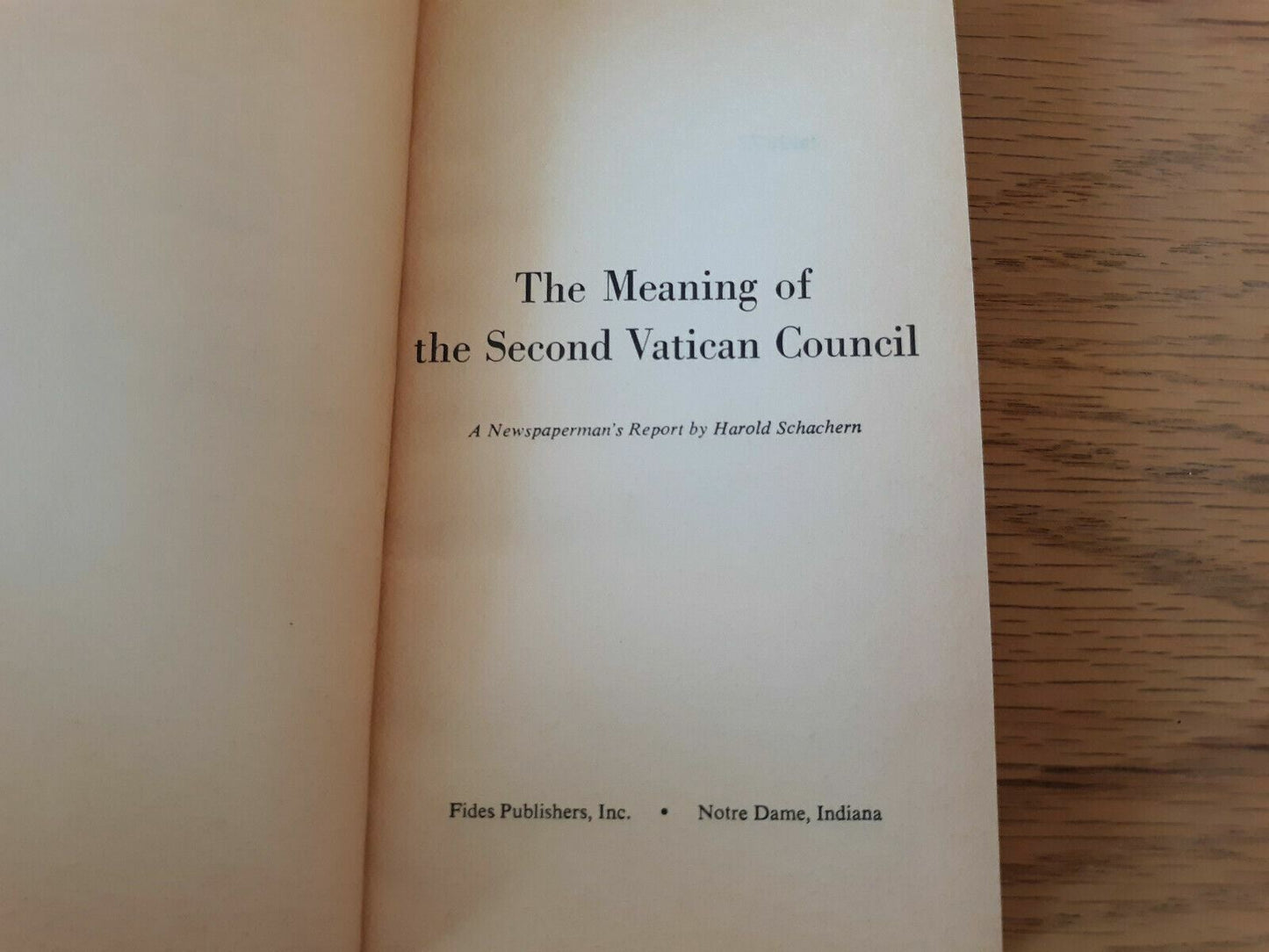 The Meaning Of The Second Vatican Council 1967 Harold Schachern