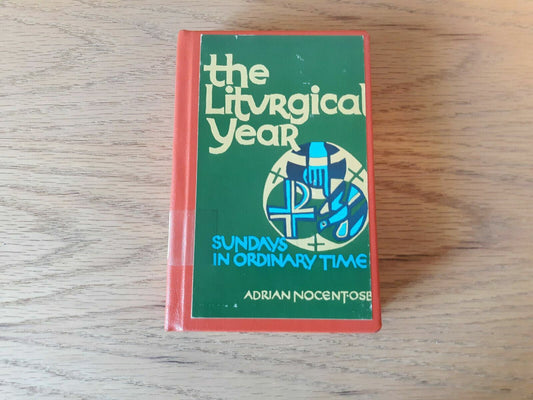 The Liturgical Year Vol. 4 Sundays Nine to Thirty-Four in Ordinary Time 1977