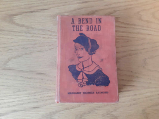 A Bend in the Road by Margaret Raymond 1937