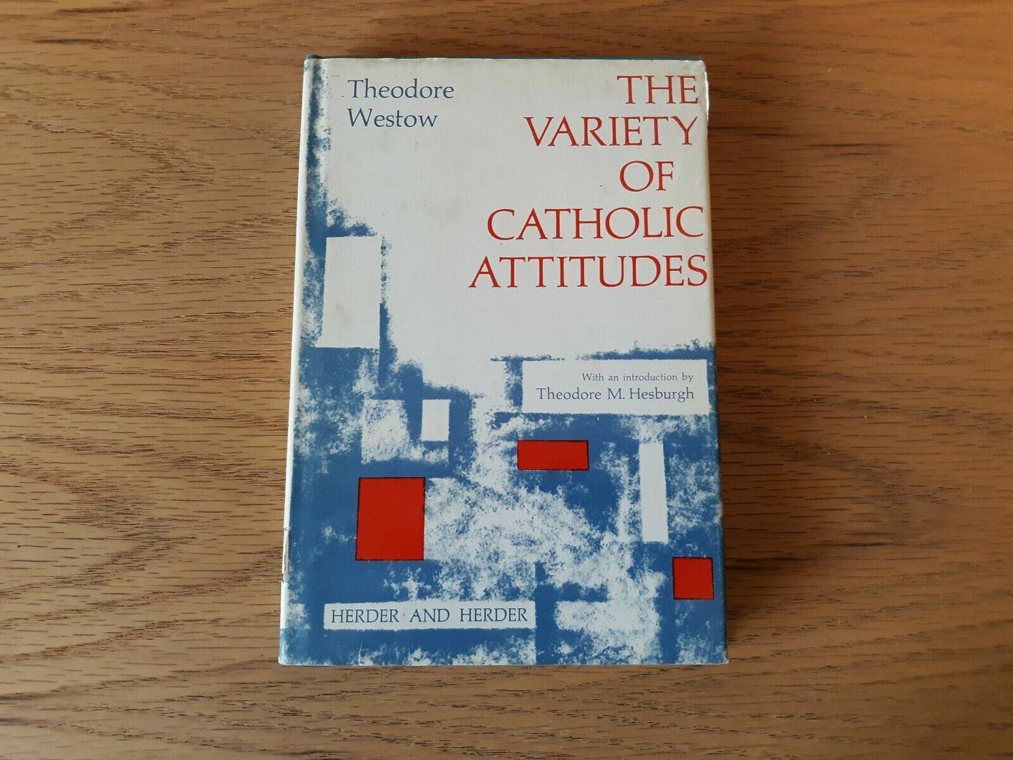 THE VARIETY OF CATHOLIC ATTITUDES By Theodore L. Westow - 1963, Catholic