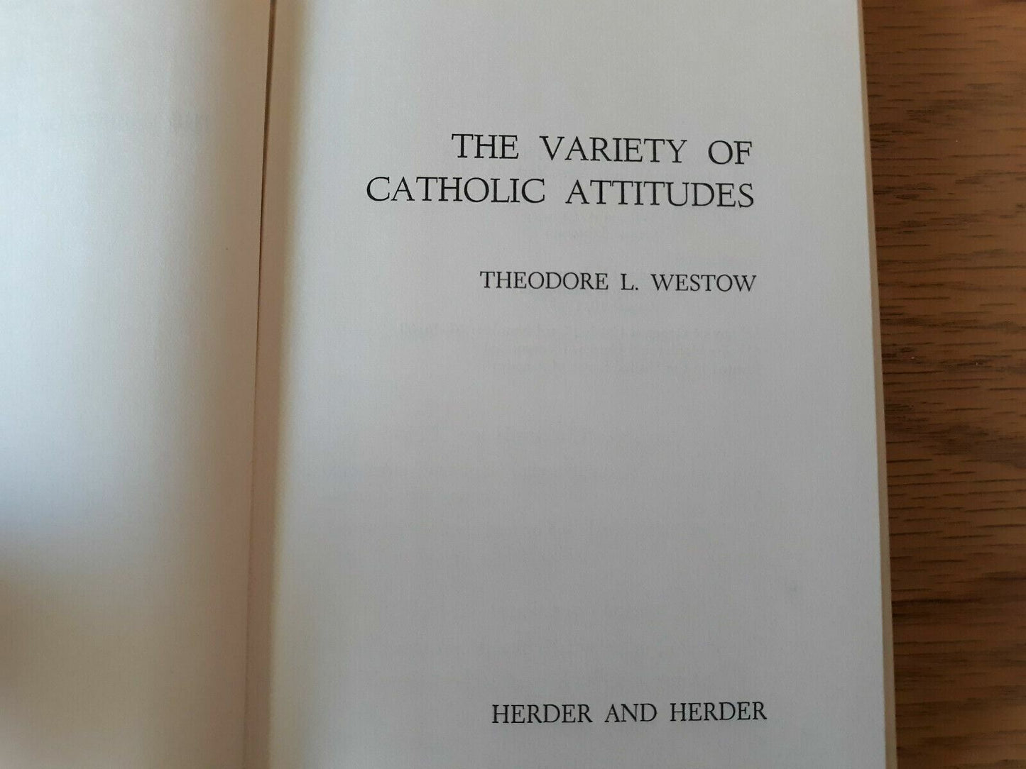 THE VARIETY OF CATHOLIC ATTITUDES By Theodore L. Westow - 1963, Catholic