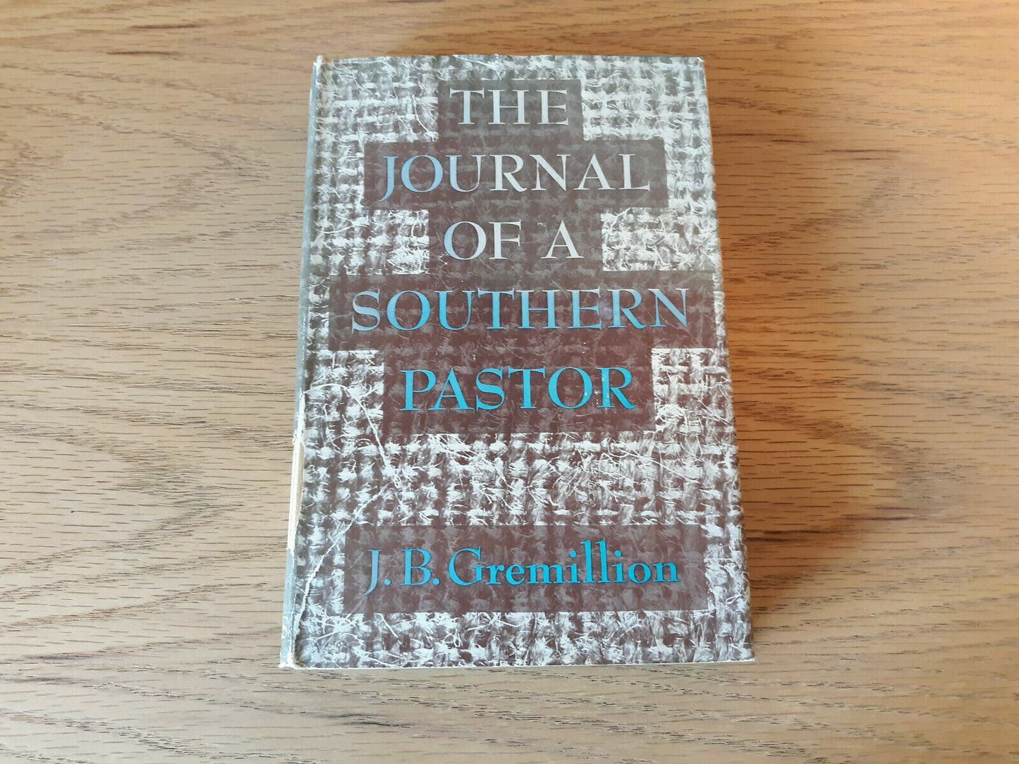 The journal of a southern pastor, Hardcover 1957 by Joseph Gremillion (Author) B