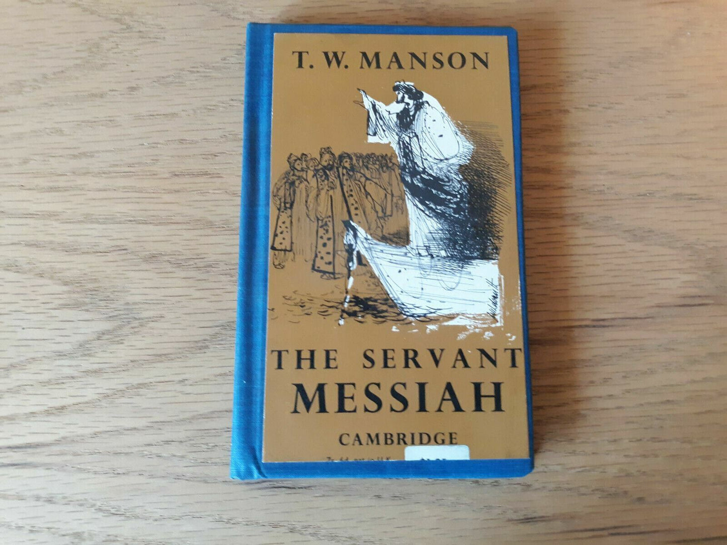 The Servant Messiah - T.W. Manson - Jesus Ministry Study Book 1966