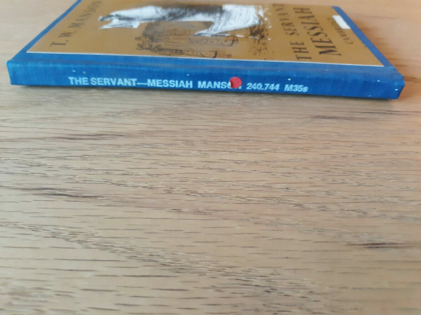 The Servant Messiah - T.W. Manson - Jesus Ministry Study Book 1966