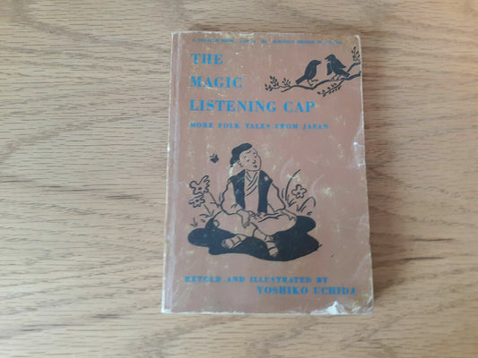 The Magic Listening Cap More Folk Tales from Japan by Yoshiko Uchida 1955