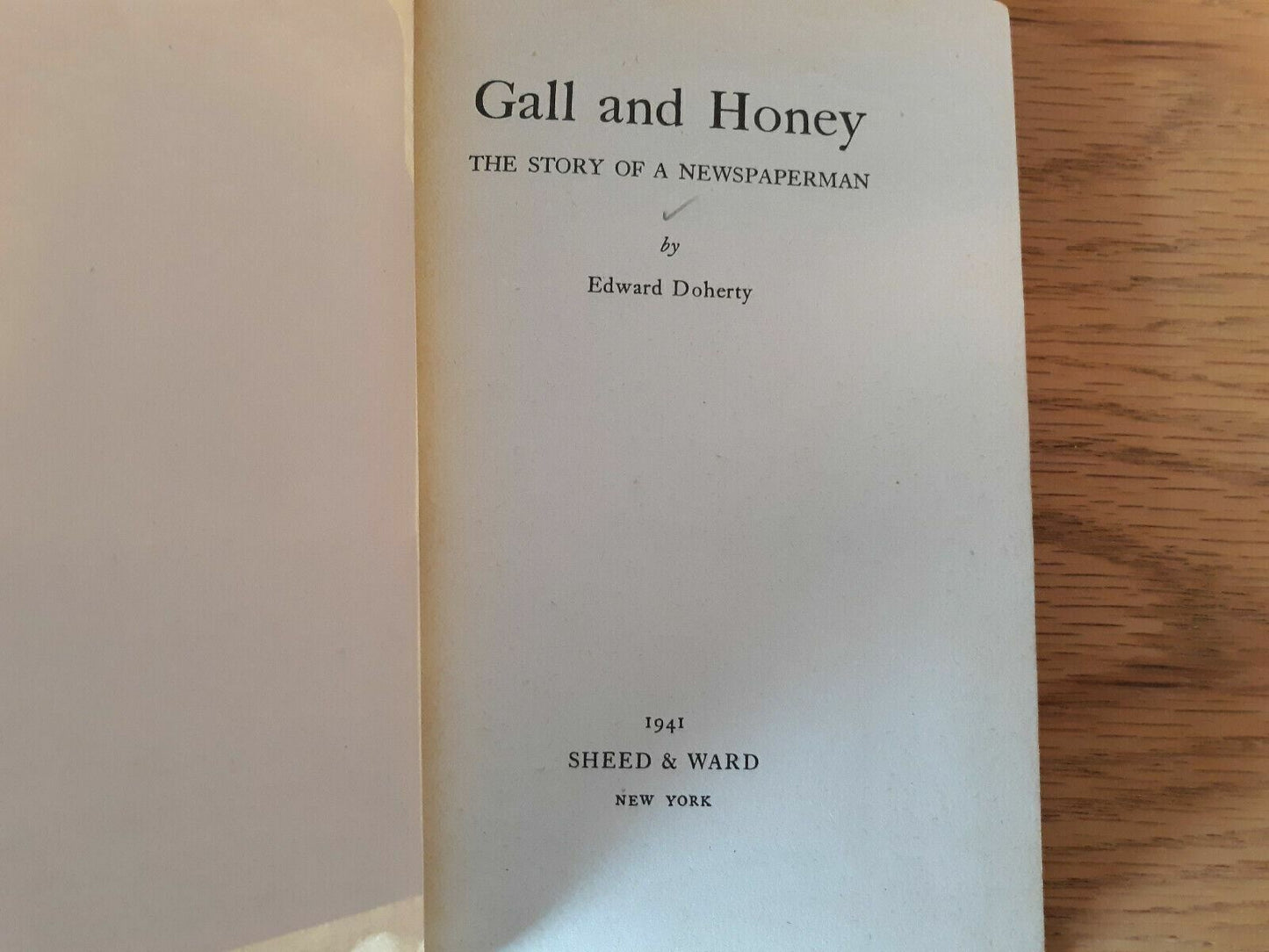 Vintage Gall And Honey by Eddie Doherty - The Story of a Newspaperman 1941