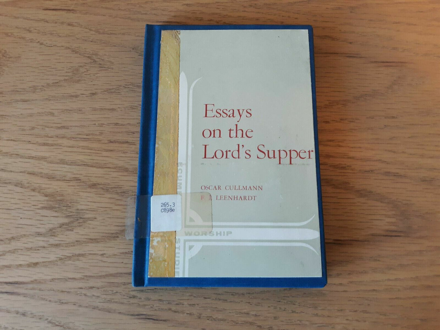 Essays on the Lord's Supper by Franz J. Leenhardt; Oscar Cullmann 1963