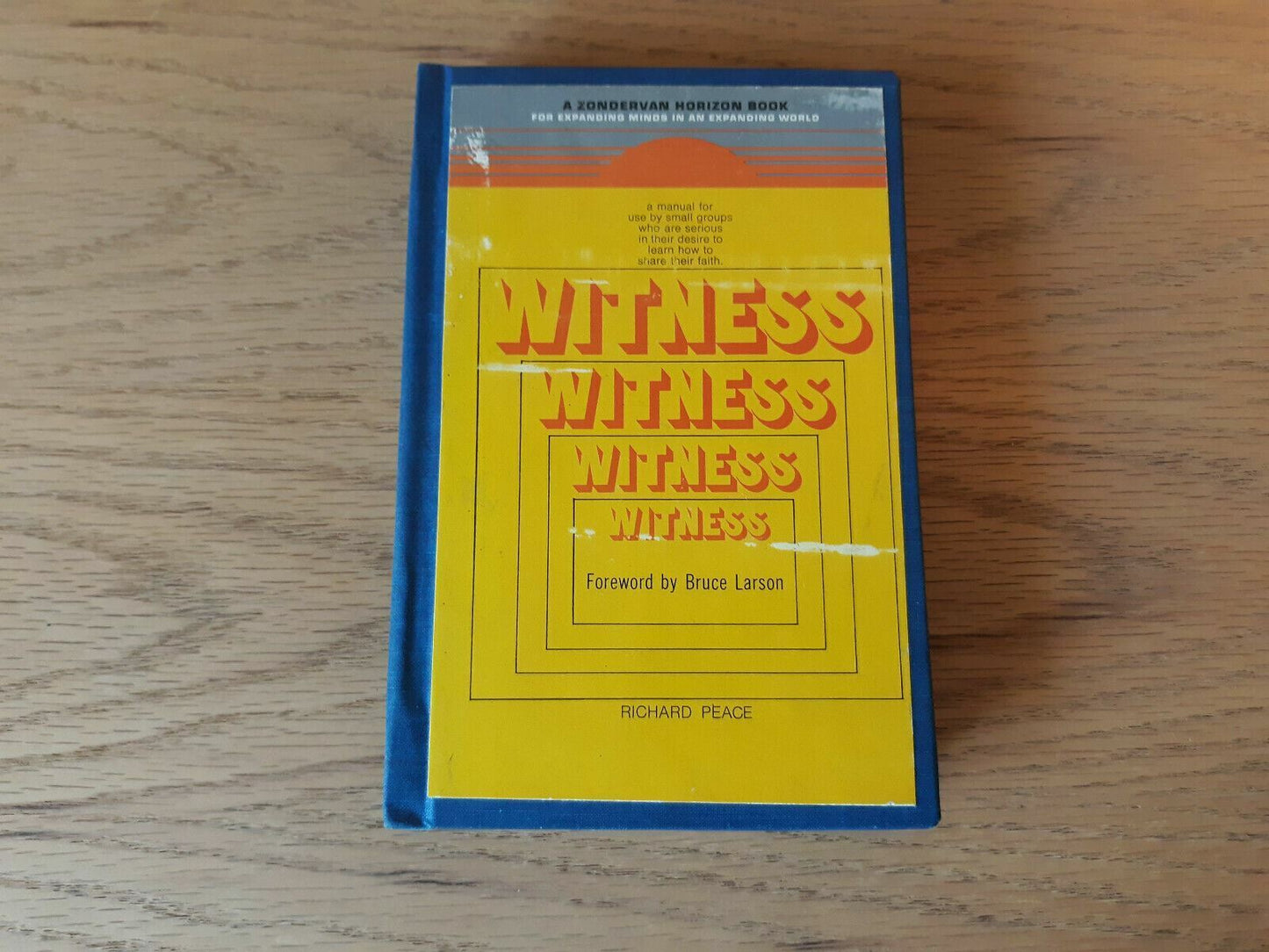 Witness: A Manual for Use by Small Groups of Christians Richard Peace 1971 Zonde