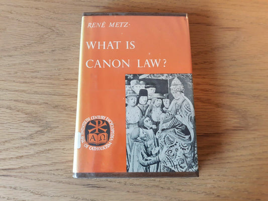 What is Canon Law? by Metz, Rene. 1960 HC/DJ 1st Edition