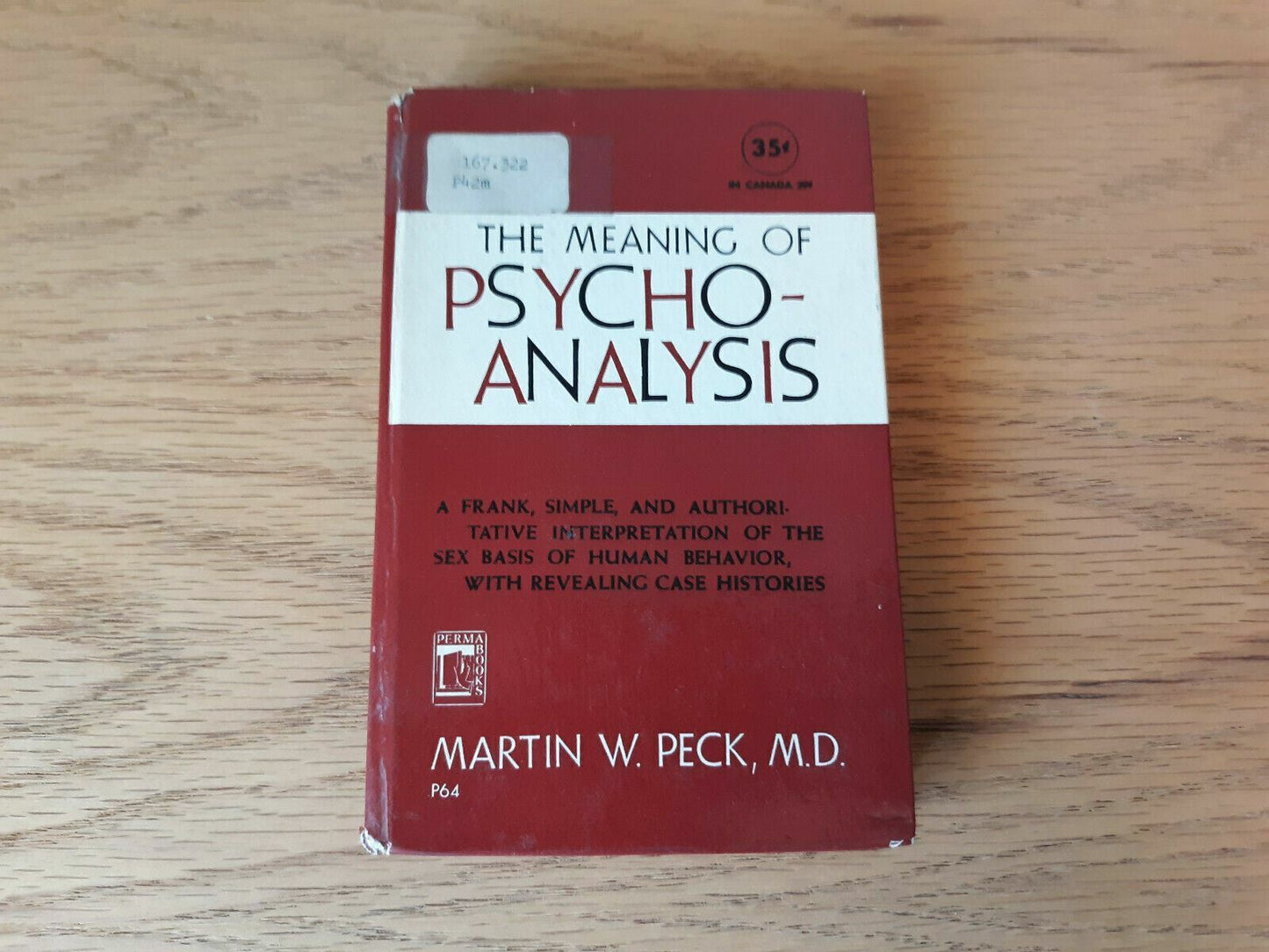 The Meaning of Psychoanalysis by Peck 1950 Permabooks