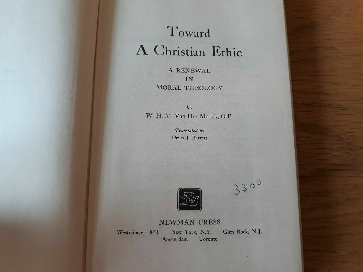 Toward A Christian Ethic By W.H.M. Van Der Marck - 1967, Catholic