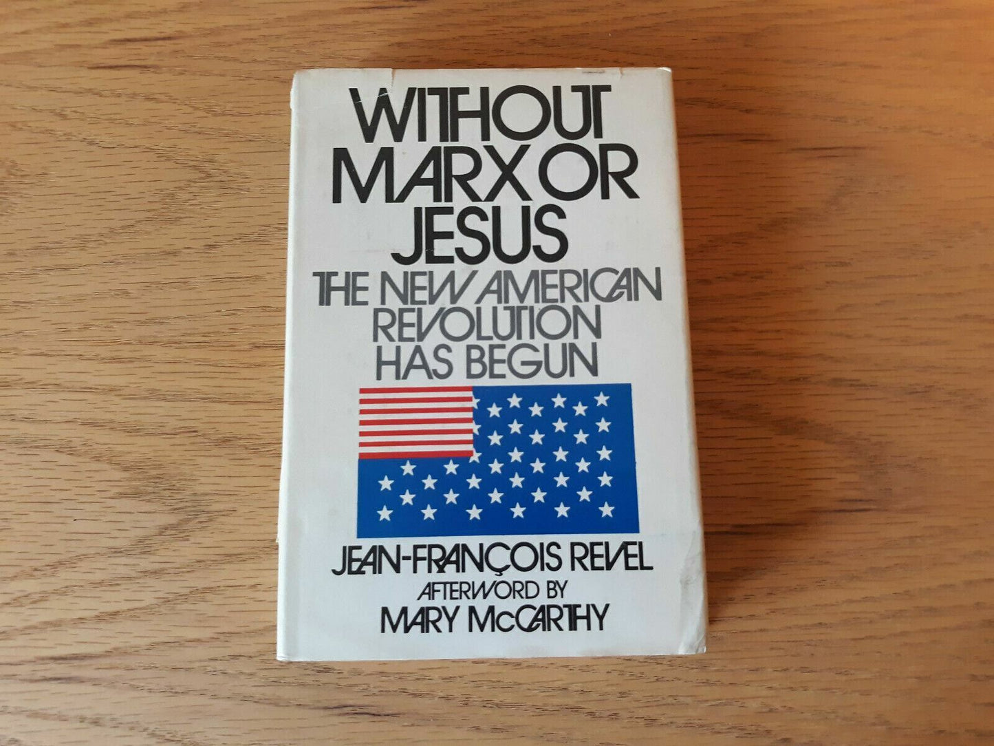 WITHOUT MARX OR JESUS by Jean Francois Revel 1971 The New American Revolution