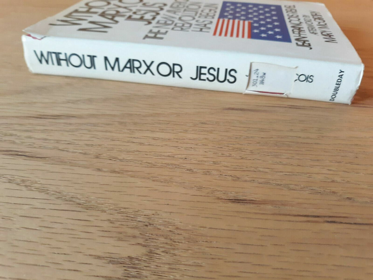 WITHOUT MARX OR JESUS by Jean Francois Revel 1971 The New American Revolution