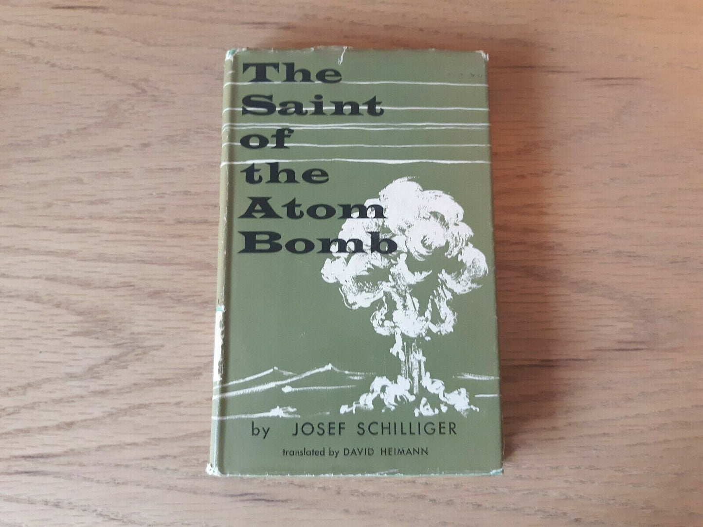 The saint of the atom bomb; by Schilliger, Josef 1955 HC/DJ