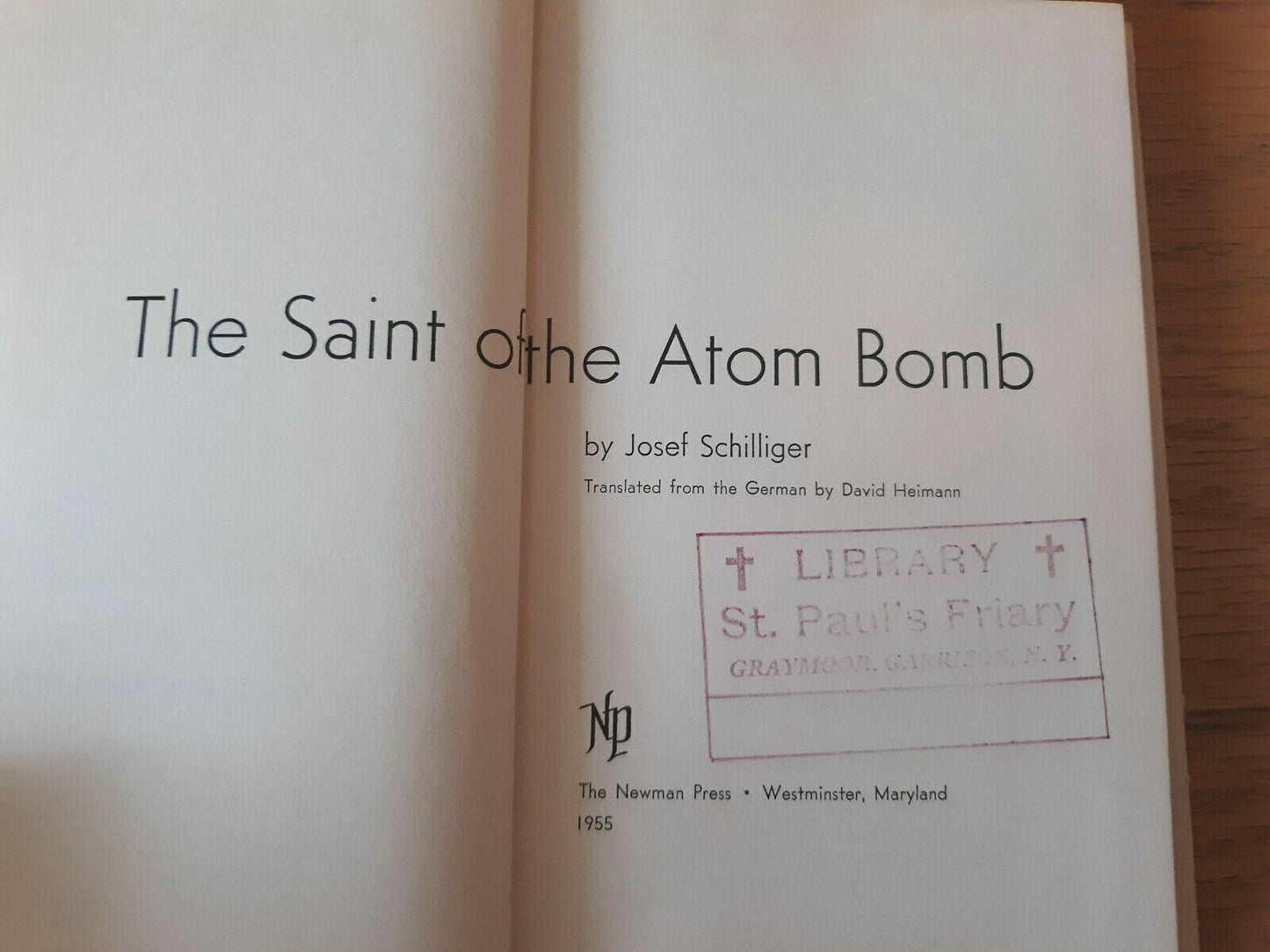 The saint of the atom bomb; by Schilliger, Josef 1955 HC/DJ