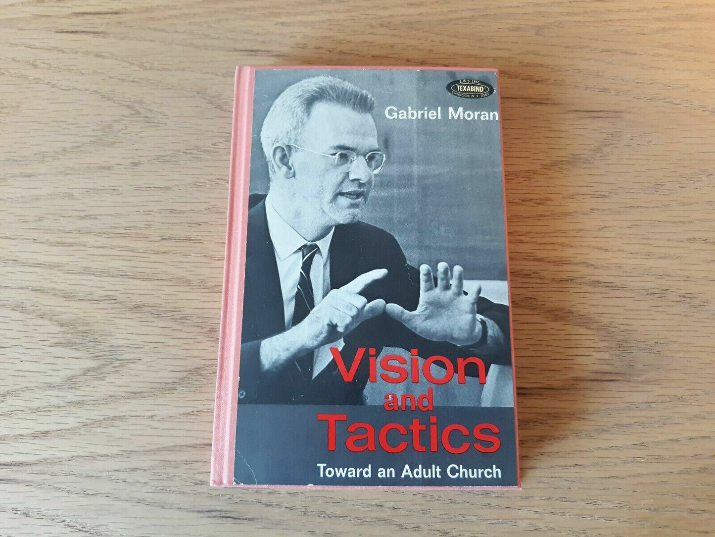 Visions and Tactics by Gabriel Moran (Towards an Adult Church) 1968