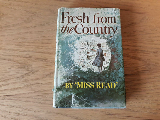 1961 Fresh From The Country by Miss Read 1st American Edition Hardcover With DJ